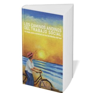 Los caminos andinos del Trabajo Social